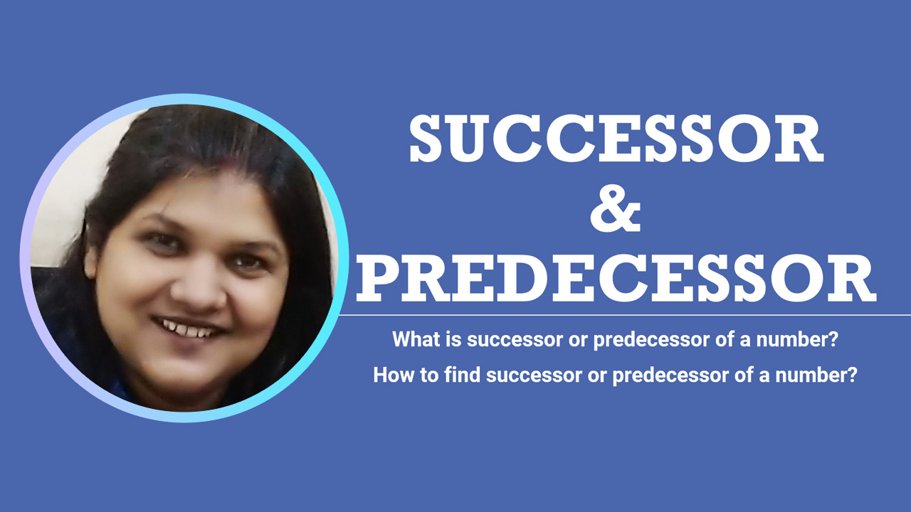 Successor and Predecessor of a Number | CBSE Math Grade 3 | Explanation